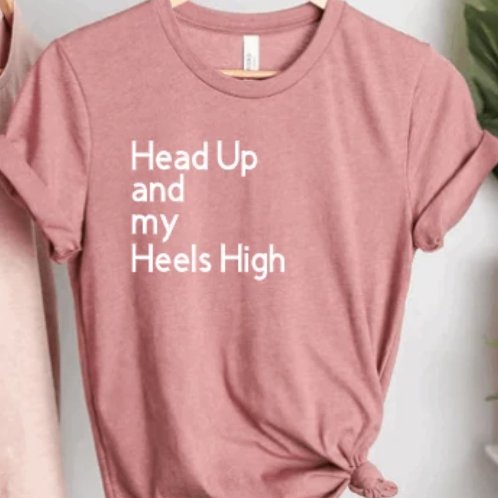 Head Up & My Heels High Tee